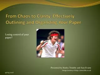 From Chaos to Clarity: Effectively Outlining and Organizing Your Paper
