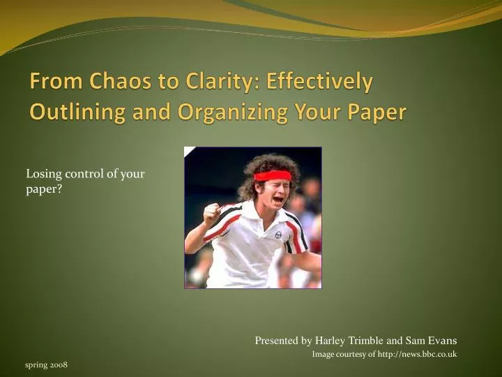 from chaos to clarity effectively outlining and organizing your paper