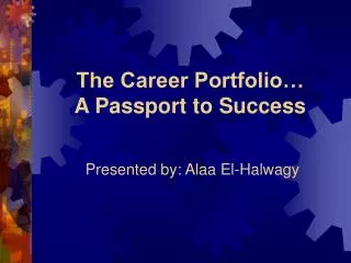 The Career Portfolio… A Passport to Success