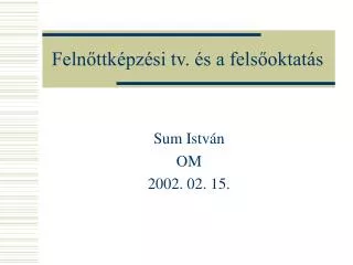 feln ttk pz si tv s a fels oktat s