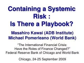 Containing a Systemic Risk : Is There a Playbook?