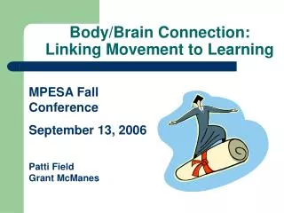 Body/Brain Connection: Linking Movement to Learning