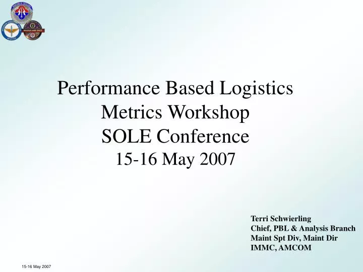 performance based logistics metrics workshop sole conference 15 16 may 2007