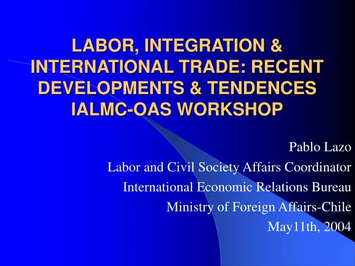 labor integration international trade recent developments tendences ialmc oas workshop
