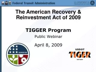 TIGGER Program Public Webinar April 8, 2009