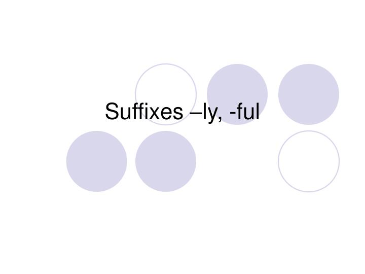 suffixes ly ful