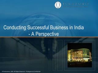 Conducting Successful Business in India - A Perspective