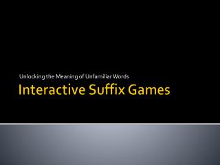 Interactive Suffix Games