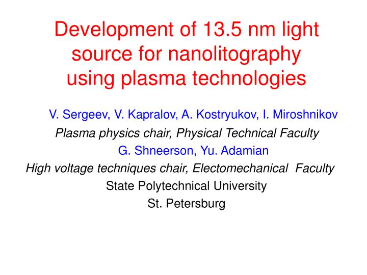 development of 13 5 nm light source for nanolitography using plasma technologies