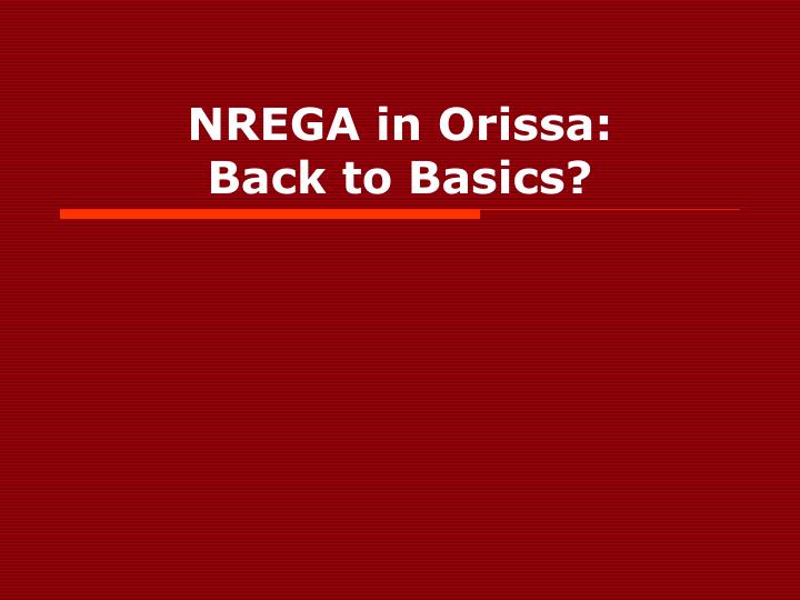 nrega in orissa back to basics