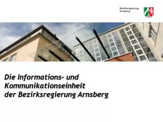 Die Informations- und Kommunikationseinheit der Bezirksregierung Arnsberg