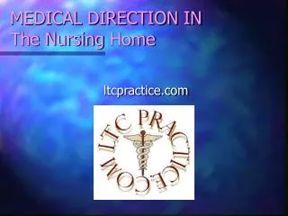 MEDICAL DIRECTION IN The Nursing Home