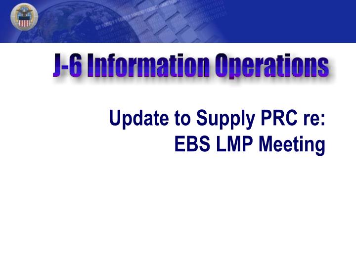 update to supply prc re ebs lmp meeting