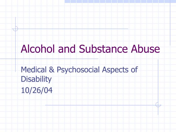 alcohol and substance abuse