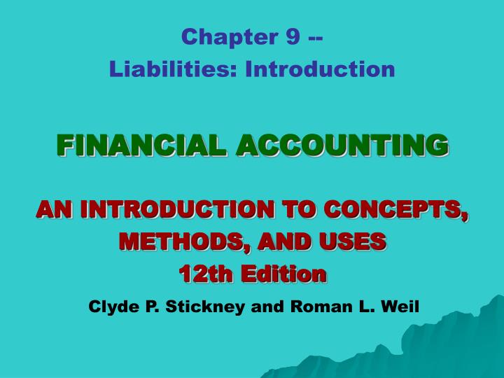 financial accounting an introduction to concepts methods and uses 12th edition