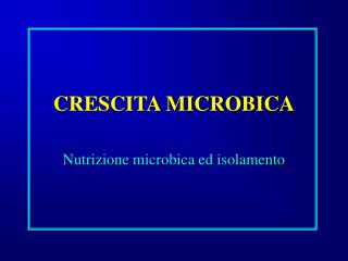 CRESCITA MICROBICA