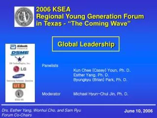 2006 KSEA Regional Young Generation Forum in Texas - “The Coming Wave”
