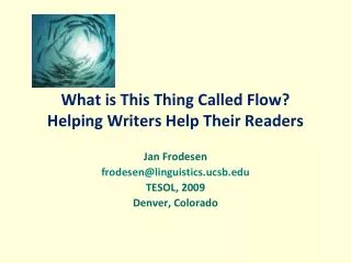 What is This Thing Called Flow? Helping Writers Help Their Readers