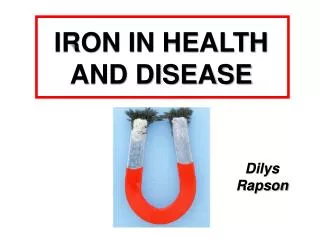 IRON IN HEALTH AND DISEASE