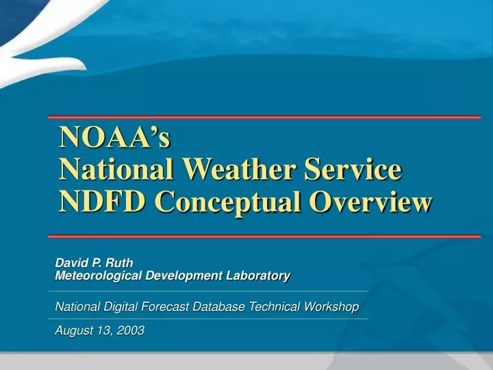 noaa s national weather service ndfd conceptual overview