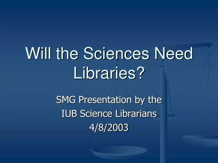 will the sciences need libraries