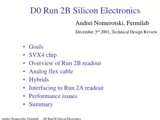 D0 Run 2B Silicon Electronics Andrei Nomerotski, Fermilab December 3 rd 2001, Technical Design Review