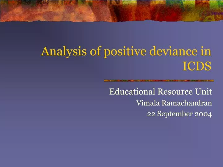 analysis of positive deviance in icds