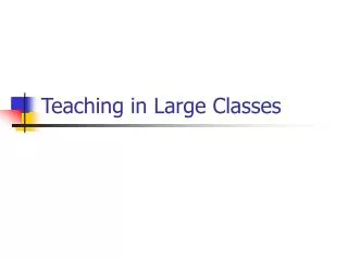 Teaching in Large Classes