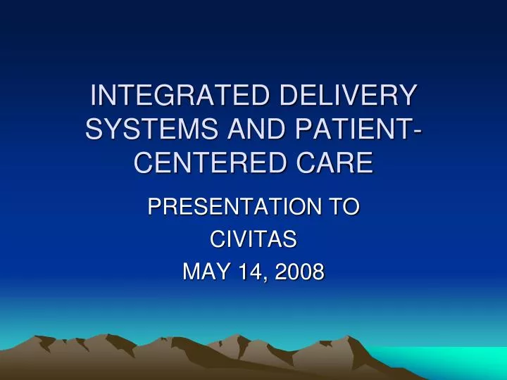 integrated delivery systems and patient centered care