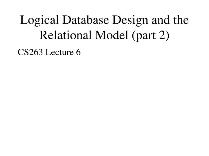 logical database design and the relational model part 2