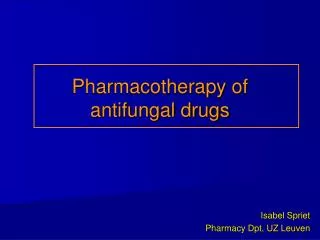 Pharmacotherapy of antifungal drugs