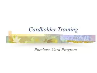 Cardholder Training