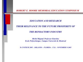 ROBERT E. MOORE MEMORIAL EDUCATION SYMPOSIUM
