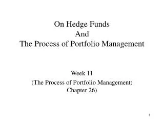 On Hedge Funds And The Process of Portfolio Management