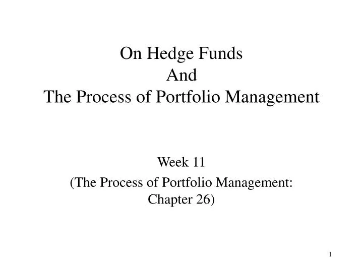 on hedge funds and the process of portfolio management