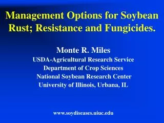 Management Options for Soybean Rust; Resistance and Fungicides.