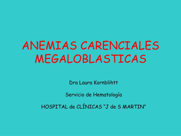 anemias carenciales megaloblasticas