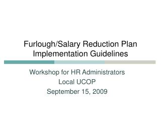 Furlough/Salary Reduction Plan Implementation Guidelines