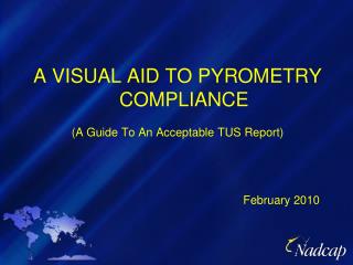 A VISUAL AID TO PYROMETRY COMPLIANCE (A Guide To An Acceptable TUS Report)