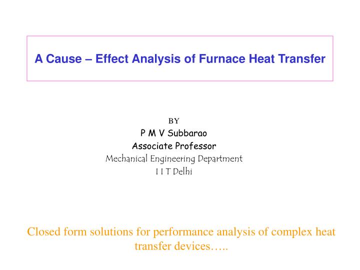 a cause effect analysis of furnace heat transfer