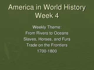 America in World History Week 4