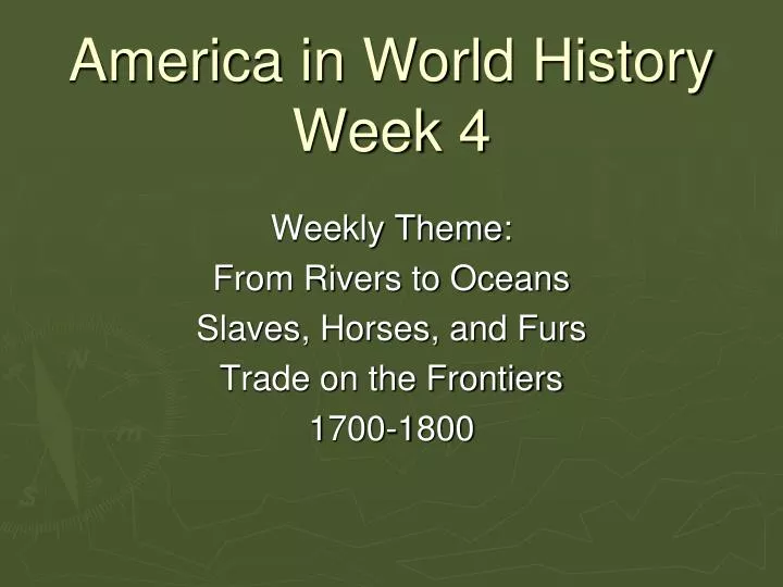america in world history week 4