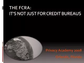 The FCRA: It’s Not Just For Credit Bureaus