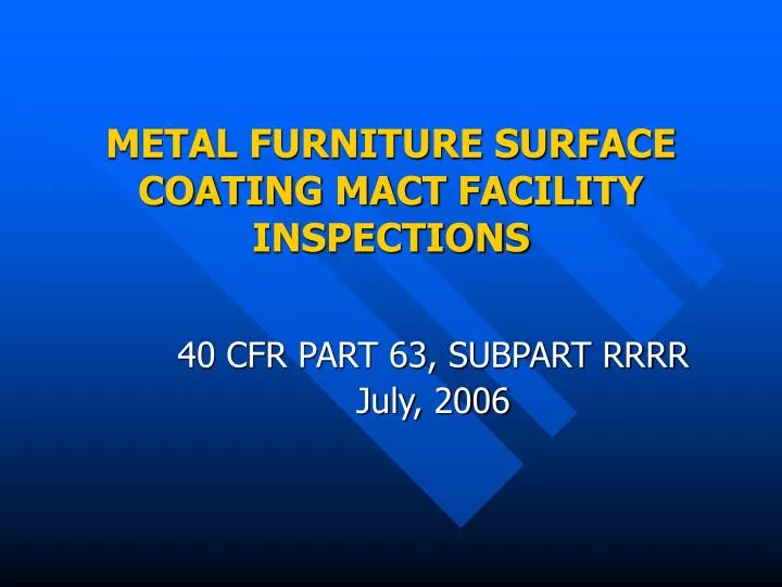 metal furniture surface coating mact facility inspections