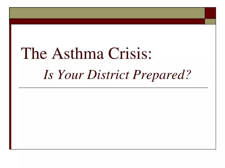 the asthma crisis is your district prepared