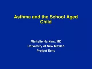 Asthma and the School Aged Child
