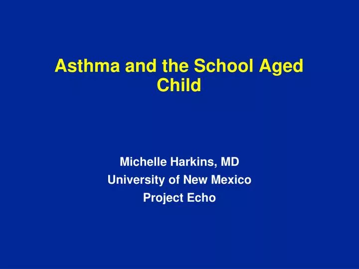 asthma and the school aged child