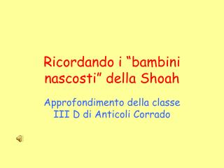 Ricordando i “bambini nascosti” della Shoah