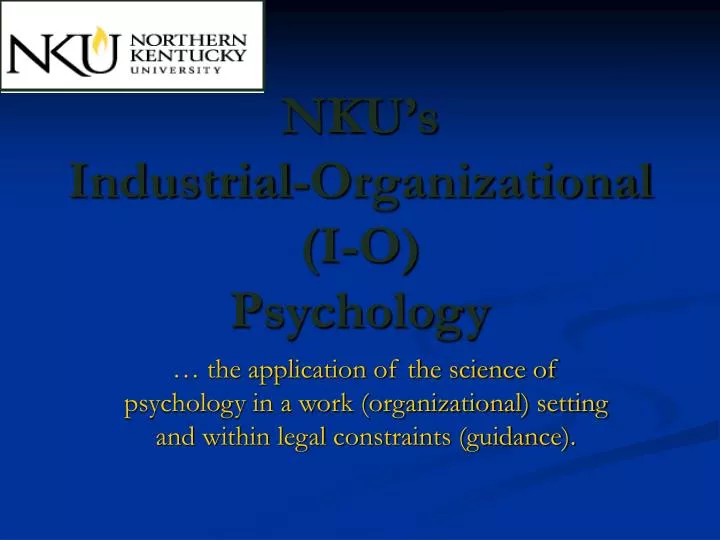 nku s industrial organizational i o psychology