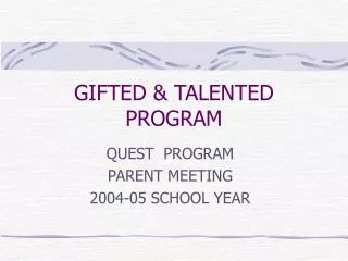 GIFTED &amp; TALENTED PROGRAM